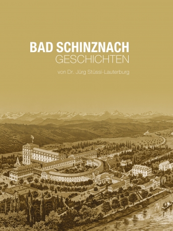 Bad Schinznach - Geschichten